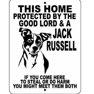 THIS HOME PROTECTEDBY THE GOOD LORD& A JACK RUSSELL SIGN ALUMINUM 9X12 0.40